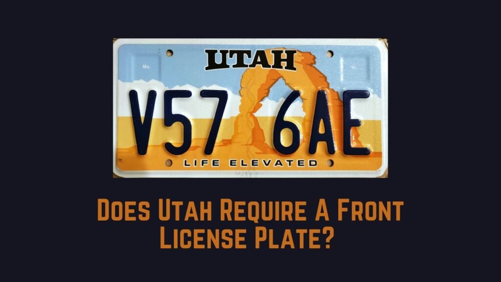 Does Utah Require A Front License Plate